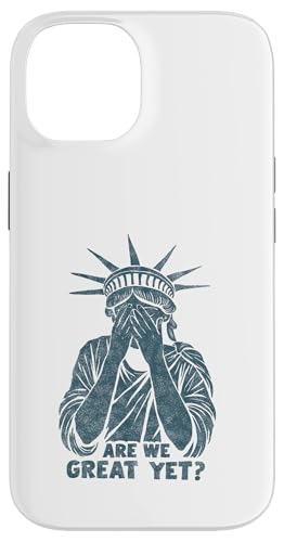 Anti Trump Are we Great Yet? Freiheitsstatue beschämt Spruch Hülle für iPhone 14 Anti Trump Are we Great Yet? Freiheitsstatue beschämt Spruch Hülle für iPhone 14 von Anti Trump lustige Sprüche Freiheitsstatue Outfit