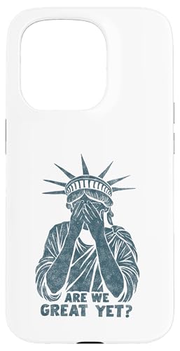 Anti Trump Are we Great Yet? Freiheitsstatue beschämt Spruch Hülle für iPhone 15 Pro Anti Trump Are we Great Yet? Freiheitsstatue beschämt Spruch Hülle für iPhone 15 Pro von Anti Trump lustige Sprüche Freiheitsstatue Outfit