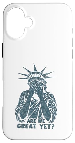 Anti Trump Are we Great Yet? Freiheitsstatue beschämt Spruch Hülle für iPhone 16 Plus Anti Trump Are we Great Yet? Freiheitsstatue beschämt Spruch Hülle für iPhone 16 Plus von Anti Trump lustige Sprüche Freiheitsstatue Outfit
