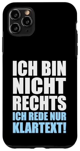 Ich bin nicht Rechts ich rede nur Klartext - Statement Hülle für iPhone 11 Pro Max Ich bin nicht Rechts ich rede nur Klartext - Statement Hülle für iPhone 11 Pro Max von Anti Woke Gaga