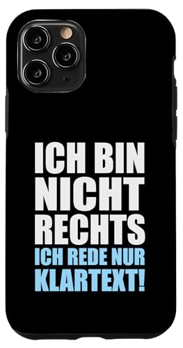 Ich bin nicht Rechts ich rede nur Klartext - Statement Hülle für iPhone 11 Pro Ich bin nicht Rechts ich rede nur Klartext - Statement Hülle für iPhone 11 Pro von Anti Woke Gaga