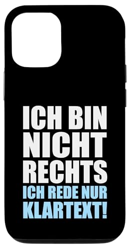 Ich bin nicht Rechts ich rede nur Klartext - Statement Hülle für iPhone 12/12 Pro Ich bin nicht Rechts ich rede nur Klartext - Statement Hülle für iPhone 12/12 Pro von Anti Woke Gaga