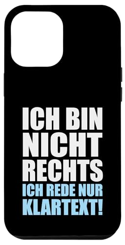 Ich bin nicht Rechts ich rede nur Klartext - Statement Hülle für iPhone 12 Pro Max Ich bin nicht Rechts ich rede nur Klartext - Statement Hülle für iPhone 12 Pro Max von Anti Woke Gaga