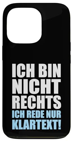 Ich bin nicht Rechts ich rede nur Klartext - Statement Hülle für iPhone 13 Pro Ich bin nicht Rechts ich rede nur Klartext - Statement Hülle für iPhone 13 Pro von Anti Woke Gaga