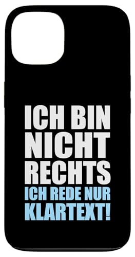 Ich bin nicht Rechts ich rede nur Klartext - Statement Hülle für iPhone 13 Ich bin nicht Rechts ich rede nur Klartext - Statement Hülle für iPhone 13 von Anti Woke Gaga