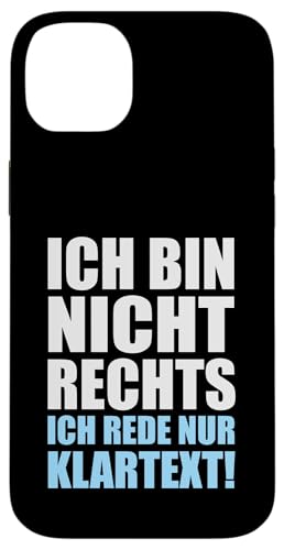 Ich bin nicht Rechts ich rede nur Klartext - Statement Hülle für iPhone 14 Plus Ich bin nicht Rechts ich rede nur Klartext - Statement Hülle für iPhone 14 Plus von Anti Woke Gaga
