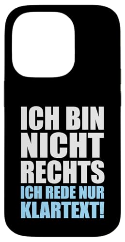 Ich bin nicht Rechts ich rede nur Klartext - Statement Hülle für iPhone 14 Pro Ich bin nicht Rechts ich rede nur Klartext - Statement Hülle für iPhone 14 Pro von Anti Woke Gaga