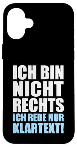 Ich bin nicht Rechts ich rede nur Klartext - Statement Hülle für iPhone 16 Plus Ich bin nicht Rechts ich rede nur Klartext - Statement Hülle für iPhone 16 Plus von Anti Woke Gaga