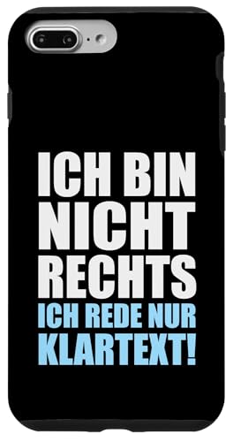 Ich bin nicht Rechts ich rede nur Klartext - Statement Hülle für iPhone 7 Plus/8 Plus Ich bin nicht Rechts ich rede nur Klartext - Statement Hülle für iPhone 7 Plus/8 Plus von Anti Woke Gaga