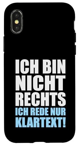 Ich bin nicht Rechts ich rede nur Klartext - Statement Hülle für iPhone X/XS von Anti Woke Gaga