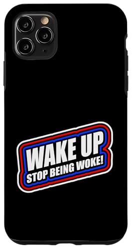 Wake up Stop being woke - Ironisches Anti Woke Design Hülle für iPhone 11 Pro Max Wake up Stop being woke - Ironisches Anti Woke Design Hülle für iPhone 11 Pro Max von Anti Woke Gaga