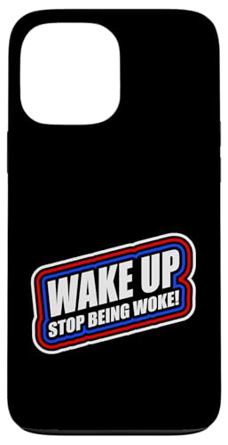 Wake up Stop being woke - Ironisches Anti Woke Design Hülle für iPhone 13 Pro Max von Anti Woke Gaga
