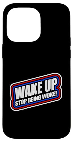 Wake up Stop being woke - Ironisches Anti Woke Design Hülle für iPhone 14 Pro Max Wake up Stop being woke - Ironisches Anti Woke Design Hülle für iPhone 14 Pro Max von Anti Woke Gaga