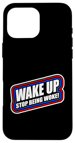 Wake up Stop being woke - Ironisches Anti Woke Design Hülle für iPhone 16 Pro Max Wake up Stop being woke - Ironisches Anti Woke Design Hülle für iPhone 16 Pro Max von Anti Woke Gaga