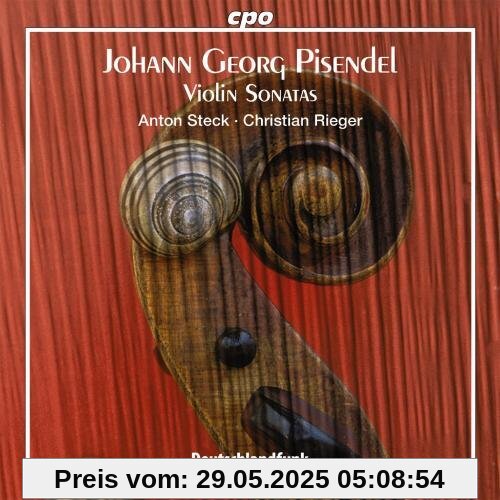 Pisendel - Violin Sonatas / Steck, Rieger von Anton Steck