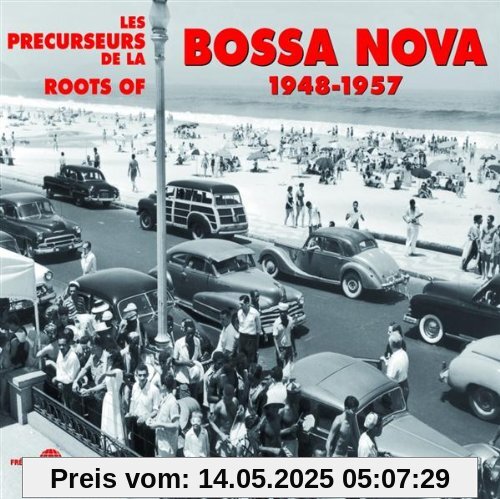 Roots Of Bossa Nova 1948-57 Roots Of Bossa Nova 1948-57 von Antonio Carlos Jobim