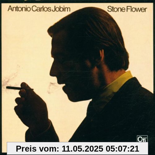 Stone Flower Stone Flower von Antonio Carlos Jobim