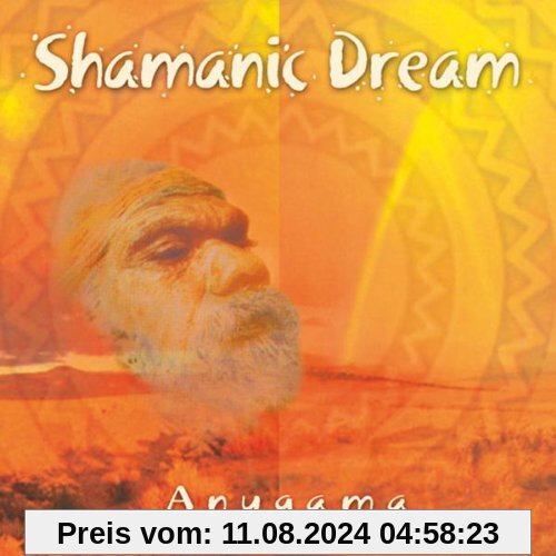 Shamanic Dream Vol. 1 von Anugama