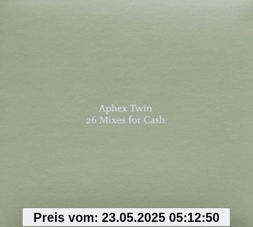 26 Mixes for Cash von Aphex Twin