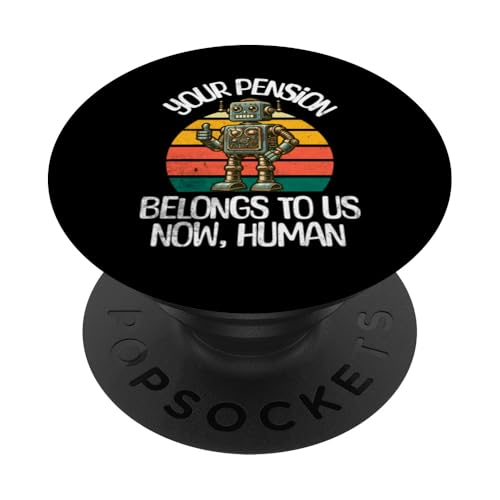 Ruhestand Ihre Rente gehört uns jetzt menschliche KI PopSockets Klebender PopGrip von Apparels For Retirement Workout