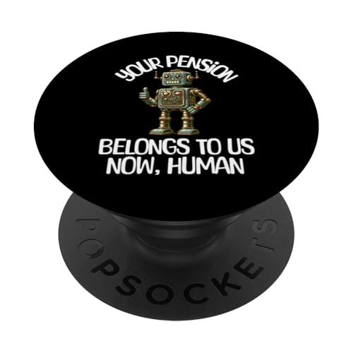 Ruhestand Ihre Rente gehört uns jetzt menschliche KI PopSockets Klebender PopGrip von Apparels For Retirement Workout