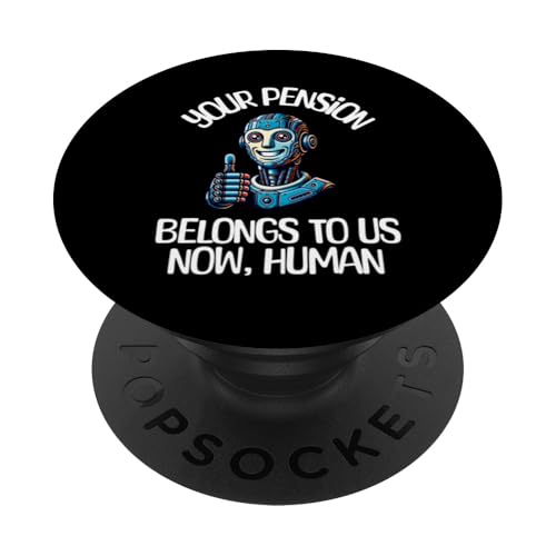 Ruhestand Ihre Rente gehört uns jetzt menschliche KI PopSockets Klebender PopGrip Ruhestand Ihre Rente gehört uns jetzt menschliche KI PopSockets Klebender PopGrip von Apparels For Retirement Workout