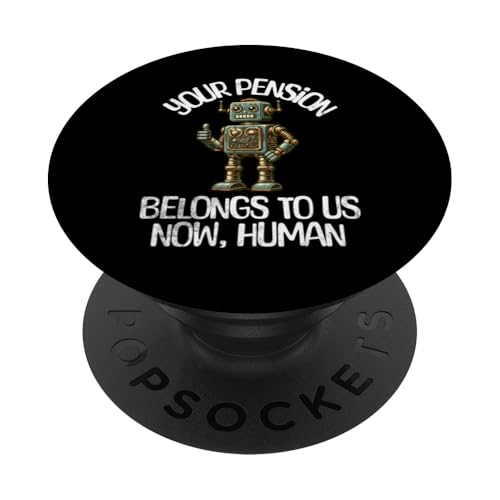 Ruhestand Ihre Rente gehört uns jetzt menschliche KI PopSockets Klebender PopGrip von Apparels For Retirement Workout