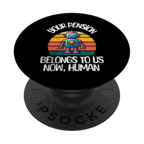 Ruhestand Ihre Rente gehört uns jetzt menschliche KI PopSockets Klebender PopGrip Ruhestand Ihre Rente gehört uns jetzt menschliche KI PopSockets Klebender PopGrip von Apparels For Retirement Workout