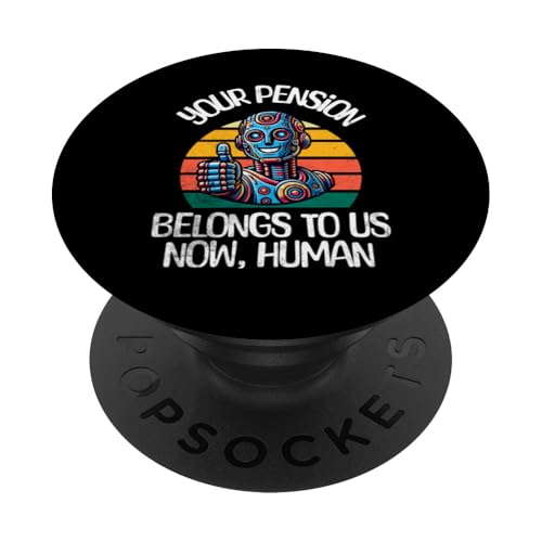 Ruhestand Ihre Rente gehört uns jetzt menschliche KI PopSockets Klebender PopGrip Ruhestand Ihre Rente gehört uns jetzt menschliche KI PopSockets Klebender PopGrip von Apparels For Retirement Workout