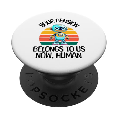 Ruhestand Ihre Rente gehört uns jetzt menschliche KI PopSockets Klebender PopGrip Ruhestand Ihre Rente gehört uns jetzt menschliche KI PopSockets Klebender PopGrip von Apparels For Retirement Workout