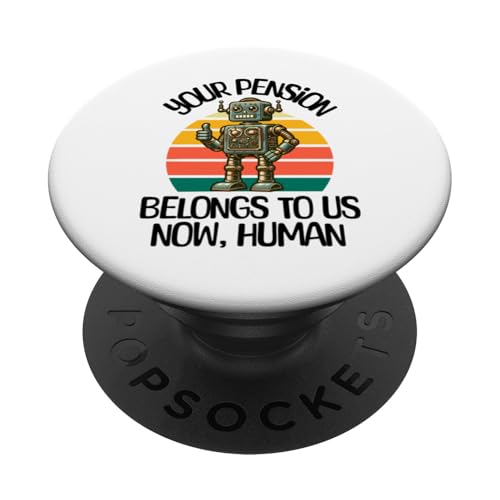 Ruhestand Ihre Rente gehört uns jetzt menschliche KI PopSockets Klebender PopGrip Ruhestand Ihre Rente gehört uns jetzt menschliche KI PopSockets Klebender PopGrip von Apparels For Retirement Workout