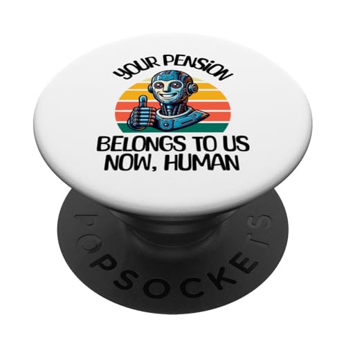 Ruhestand Ihre Rente gehört uns jetzt menschliche KI PopSockets Klebender PopGrip Ruhestand Ihre Rente gehört uns jetzt menschliche KI PopSockets Klebender PopGrip von Apparels For Retirement Workout