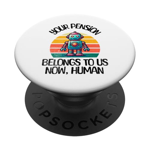 Ruhestand Ihre Rente gehört uns jetzt menschliche KI PopSockets Klebender PopGrip Ruhestand Ihre Rente gehört uns jetzt menschliche KI PopSockets Klebender PopGrip von Apparels For Retirement Workout