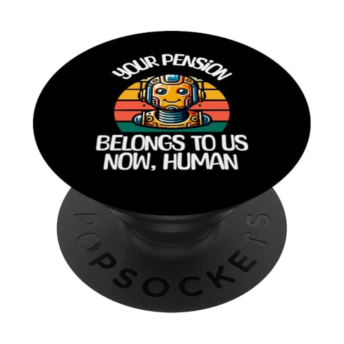 Ruhestand Ihre Rente gehört uns jetzt menschliche KI PopSockets Klebender PopGrip Ruhestand Ihre Rente gehört uns jetzt menschliche KI PopSockets Klebender PopGrip von Apparels For Retirement Workout
