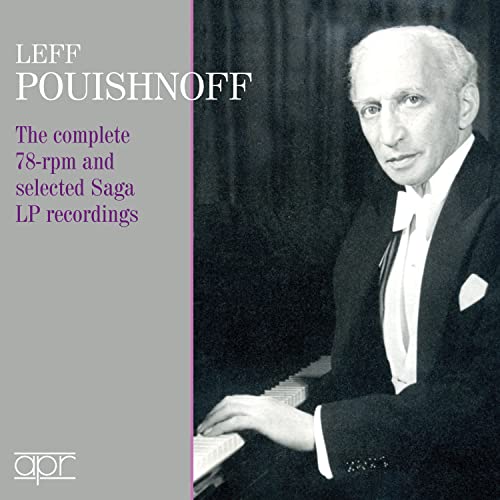 Leff Pouishnoff: The complete 78 rpm & selected Saga LP recordings von Apr