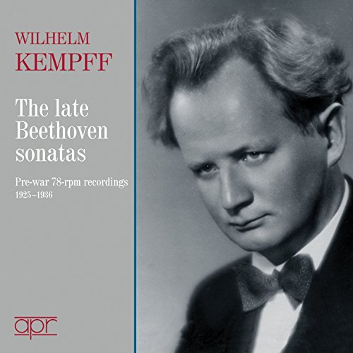 Beethoven: Die Späten Sonaten - Sonaten 24,36-32 - 78rpm-Aufnahmen 1925-1936 von Apr Recordings