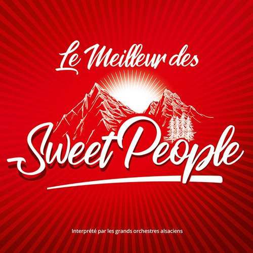 CD Sweet People ''Le Meilleur Des Sweet People Par Les Grands Orchestres Alsaciens'' von Aprad