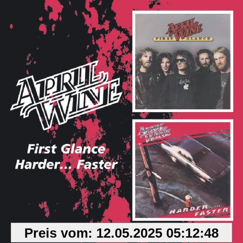 First Glance/Harder...Faster First Glance/Harder...Faster von April Wine