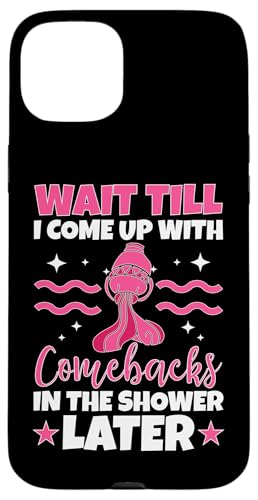 Aquarius Zodiac: Warte, bis ich mir später Comebacks einfallen lasse Hülle für iPhone 15 Plus Aquarius Zodiac: Warte, bis ich mir später Comebacks einfallen lasse Hülle für iPhone 15 Plus von Aquarius Zodiac Sign Designs For Women