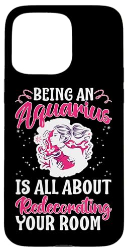 Sternzeichen Wassermann: Alles über die Umgestaltung Ihres Zimmers Hülle für iPhone 15 Pro Max Sternzeichen Wassermann: Alles über die Umgestaltung Ihres Zimmers Hülle für iPhone 15 Pro Max von Aquarius Zodiac Sign Designs For Women