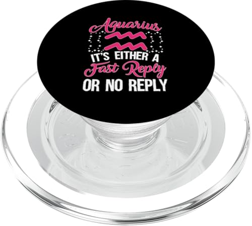 Sternzeichen Wassermann: Es ist entweder eine schnelle Antwort oder keine Antwort PopSockets PopGrip für MagSafe Sternzeichen Wassermann: Es ist entweder eine schnelle Antwort oder keine Antwort PopSockets PopGrip für MagSafe von Aquarius Zodiac Sign Designs For Women