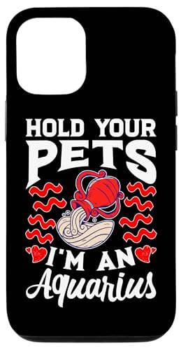 Sternzeichen Wassermann: Halten Sie Ihre Haustiere, ich bin ein Wassermann Hülle für iPhone 12/12 Pro von Aquarius Zodiac Sign Designs For Women