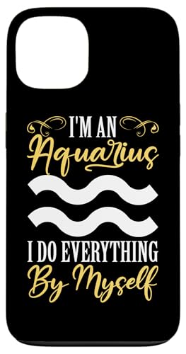 Sternzeichen Wassermann: Ich bin ein Wassermann - Ich mache alles selbst Hülle für iPhone 13 von Aquarius Zodiac Sign Designs For Women
