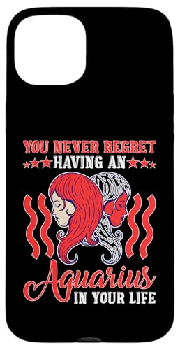 Sternzeichen Wassermann: Nie bereuen, einen Wassermann im Leben zu haben Hülle für iPhone 15 Plus von Aquarius Zodiac Sign Designs For Women