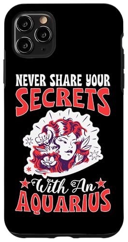 Sternzeichen Wassermann: Teilen Sie Ihre Geheimnisse nie mit einem Wassermann Hülle für iPhone 11 Pro Max von Aquarius Zodiac Sign Designs For Women