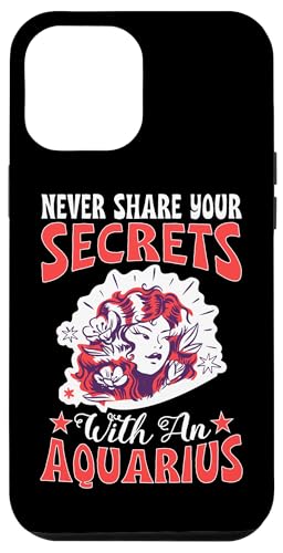 Sternzeichen Wassermann: Teilen Sie Ihre Geheimnisse nie mit einem Wassermann Hülle für iPhone 12 Pro Max von Aquarius Zodiac Sign Designs For Women