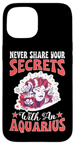 Sternzeichen Wassermann: Teilen Sie Ihre Geheimnisse nie mit einem Wassermann Hülle für iPhone 15 von Aquarius Zodiac Sign Designs For Women
