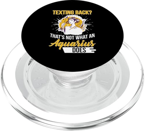 Sternzeichen Wassermann: Texting Back? That's Not An Aquarius PopSockets PopGrip für MagSafe Sternzeichen Wassermann: Texting Back? That's Not An Aquarius PopSockets PopGrip für MagSafe von Aquarius Zodiac Sign Designs For Women