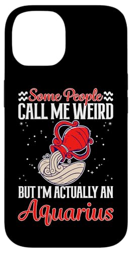 Wassermann-Sternzeichen: Die Leute nennen mich komisch, aber ich bin ein Wassermann Hülle für iPhone 14 von Aquarius Zodiac Sign Designs For Women