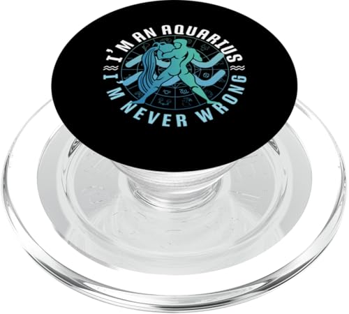 Wassermann-Zodiac: I'm An Aquarius - I'm Never Wrong PopSockets PopGrip für MagSafe Wassermann-Zodiac: I'm An Aquarius - I'm Never Wrong PopSockets PopGrip für MagSafe von Aquarius Zodiac Sign Designs For Women